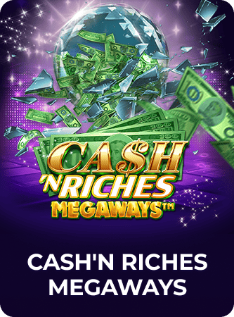 cash'n riches megaways